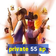 private 55 sp